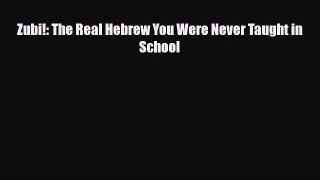 Download Books Zubi!: The Real Hebrew You Were Never Taught in School PDF Free
