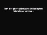 Download The 4 Disciplines of Execution: Achieving Your Wildly Important Goals Free Books