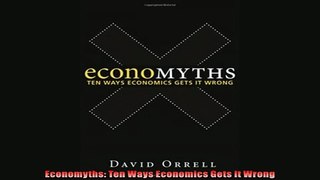 Read here Economyths Ten Ways Economics Gets It Wrong