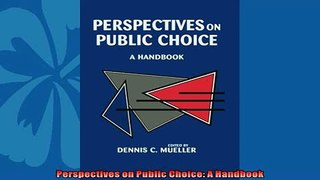 For you  Perspectives on Public Choice A Handbook