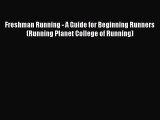 [PDF] Freshman Running - A Guide for Beginning Runners (Running Planet College of Running)