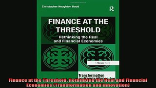Popular book  Finance at the Threshold Rethinking the Real and Financial Economies Transformation and