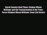 Read Harsh Country Hard Times: Clayton Wheat Williams and the Transformation of the Trans-Pecos