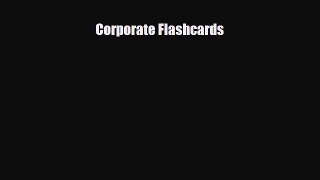 Read Books Corporate Flashcards ebook textbooks