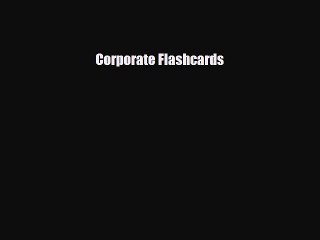 Read Books Corporate Flashcards ebook textbooks