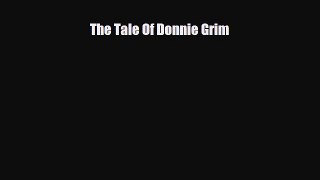 Read Books The Tale Of Donnie Grim E-Book Free