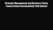 Download Strategic Management and Business Policy: Toward Global Sustainability (13th Edition)
