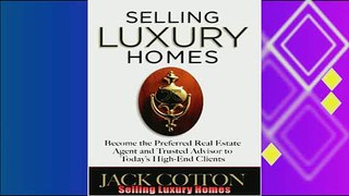 there is  Selling Luxury Homes