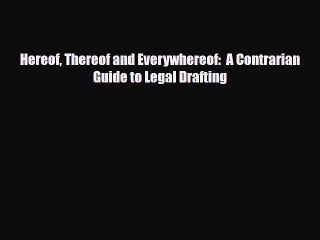Read Books Hereof Thereof and Everywhereof:  A Contrarian Guide to Legal Drafting ebook textbooks