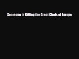 Read Books Someone is Killing the Great Chefs of Europe E-Book Free