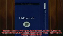 For you  Microeconomics Principles Applications and Tools Student Value Edition NEW MyEconLab with