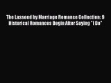 Download The Lassoed by Marriage Romance Collection: 9 Historical Romances Begin After Saying