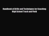 [PDF] Handbook of Drills and Techniques for Coaching High School Track and Field Download Full