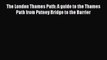 [PDF] The London Thames Path: A guide to the Thames Path from Putney Bridge to the Barrier