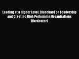Download Leading at a Higher Level: Blanchard on Leadership and Creating High Performing Organizations
