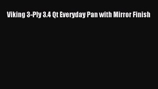 New ProductViking 3-Ply 3.4 Qt Everyday Pan with Mirror Finish