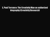 Read E. Paul Torrance: The Creativity Man an authorized biography (Creativity Research) Ebook