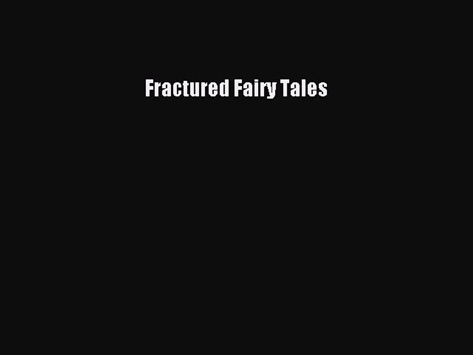 Read Books Fractured Fairy Tales ebook textbooks