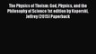 [PDF] The Physics of Theism: God Physics and the Philosophy of Science 1st edition by Koperski