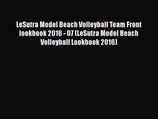 PDF LeSutra Model Beach Volleyball Team Front lookbook 2016 - 07 (LeSutra Model Beach Volleyball