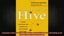 READ book  Lessons from the Hive The Buzz on Surviving and Thriving in an EverChanging Workplace Full EBook