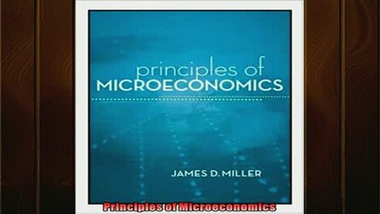 Read here Principles of Microeconomics