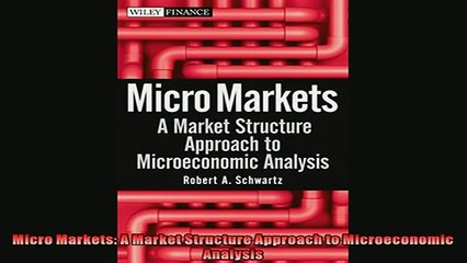 Pdf online  Micro Markets A Market Structure Approach to Microeconomic Analysis