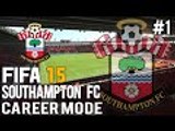 It all begins... - Saving Southampton Ep. 1 (FIFA 15 Career Mode) [HD]