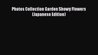 Download Photos Collection Garden Showy Flowers (Japanese Edition) Free Books