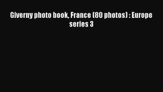 Download Giverny photo book France (80 photos) : Europe series 3 Free Books
