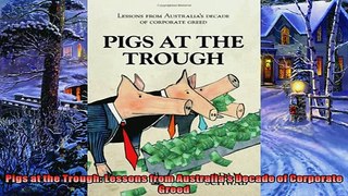 For you  Pigs at the Trough Lessons from Australias Decade of Corporate Greed