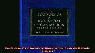 Popular book  The Economics of Industrial Organization Analysis Markets Policies
