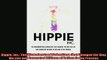 Enjoyed read  Hippie Inc The Misunderstood Subculture that Changed the Way We Live and Generated