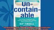 Popular book  Uncontainable How Passion Commitment and Conscious Capitalism Built a Business Where