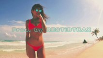 2016 Hot Summer Tropical Banger New School Urban RnBass Pop Instrumental Beat (Prod. by RESTiBTRAX♡)