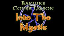 Into the Mystic (Van Morrison) Bariuke Cover Lesson with Chords-Lyrics - Capo 3rd