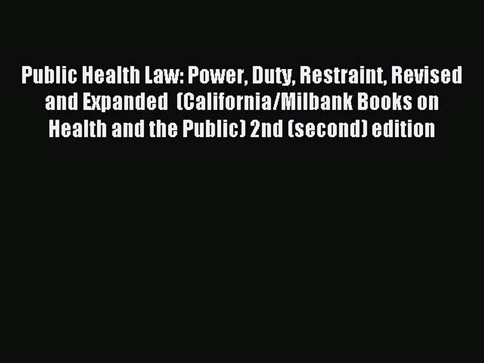 Read Public Health Law: Power Duty Restraint Revised and Expanded  (California/Milbank Books