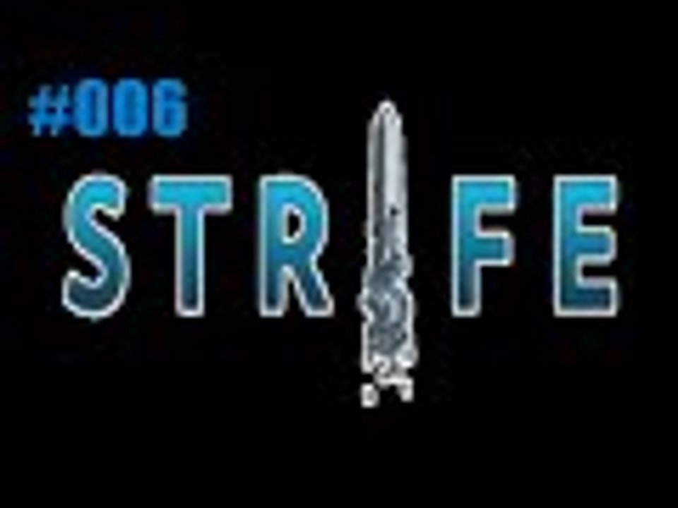 Strife #006 - Doch kein Übergang :D - Gokong Gameplay - Deutsch German