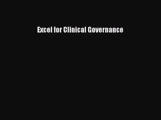 Download Excel for Clinical Governance PDF Free