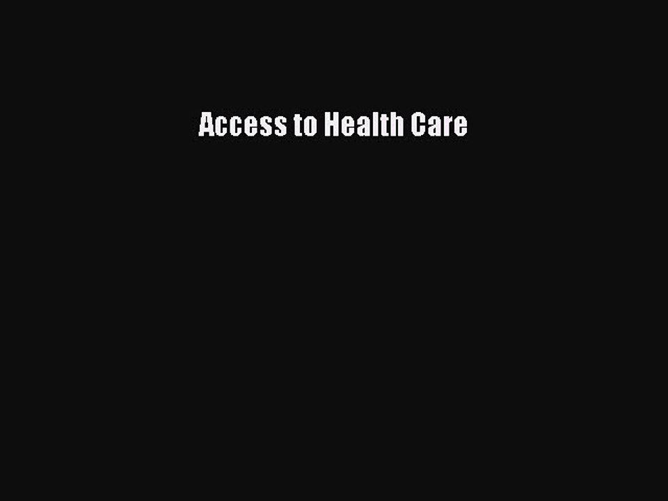 Read Access to Health Care Ebook Free