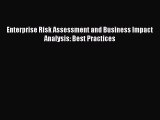 [PDF] Enterprise Risk Assessment and Business Impact Analysis: Best Practices Read Full Ebook