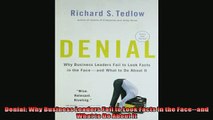 Enjoyed read  Denial Why Business Leaders Fail to Look Facts in the Faceand What to Do About It