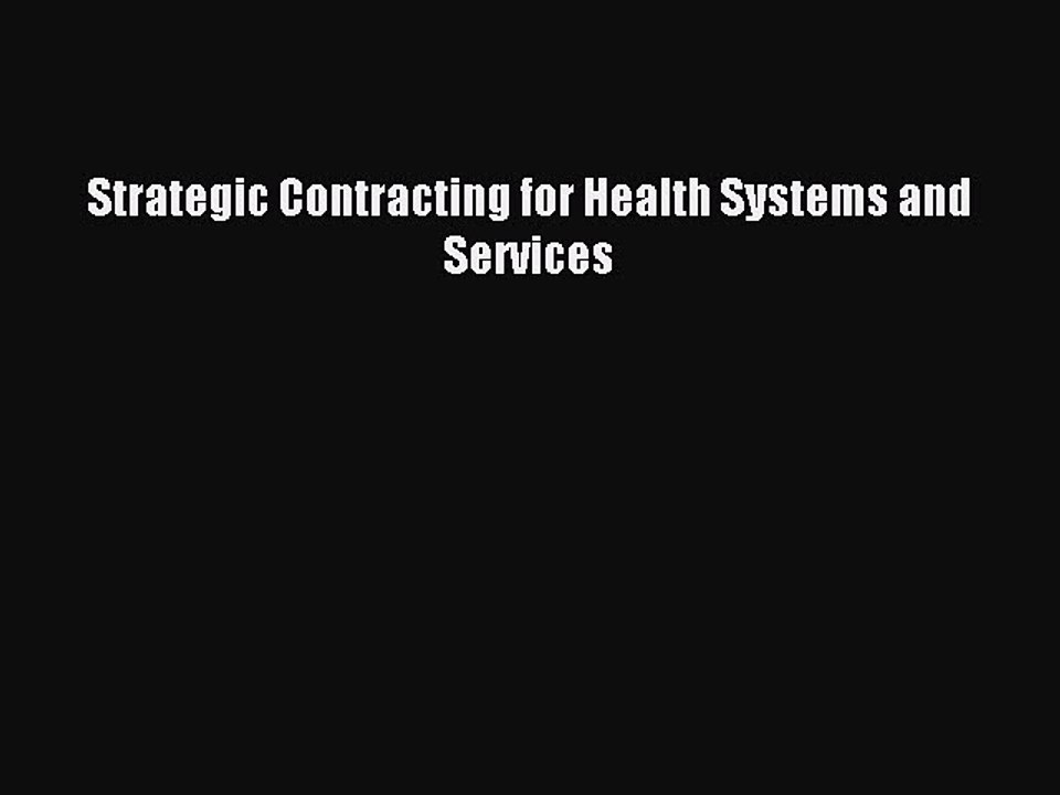 Read Strategic Contracting for Health Systems and Services Ebook Free