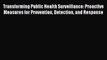 Download Transforming Public Health Surveillance: Proactive Measures for Prevention Detection