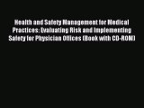 Read Health and Safety Management for Medical Practices: Evaluating Risk and Implementing Safety