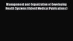 Read Management and Organization of Developing Health Systems (Oxford Medical Publications)