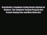 [PDF] Greg Herder's Complete Listing Service System for Realtors: The Complete Turnkey Program