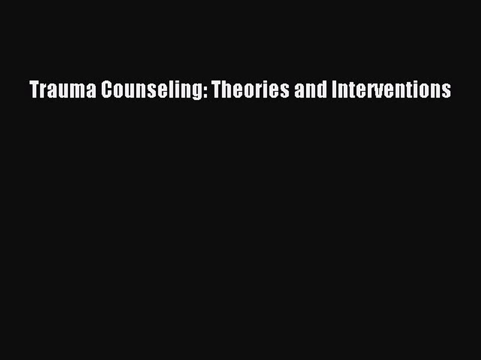 Download Trauma Counseling: Theories and Interventions PDF Free