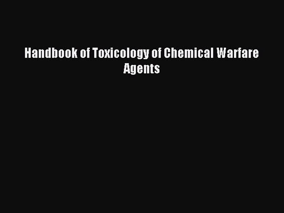 Read Handbook of Toxicology of Chemical Warfare Agents Ebook Free