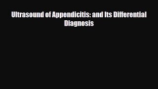 Download Ultrasound of Appendicitis: and Its Differential Diagnosis PDF Full Ebook